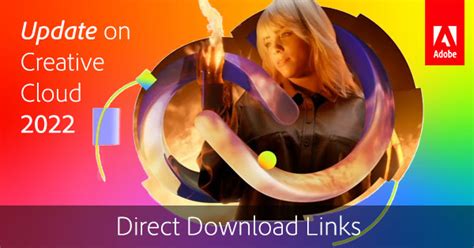 Update on New Adobe CC 2022 Direct Download Links.